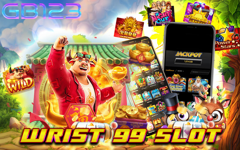 wrist 99 slot รวมเกมสล็อตทุกค่าย แตกบ่อย ทดลองเล่นฟรี ฝาก-ถอนไม่มีขั้นต่ำ