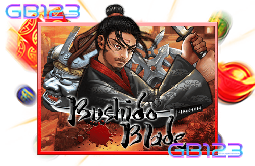 สล็อตเว็บตรง-BUSHIDO-BLADE